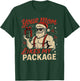 Your Mom Likes My Package Funny Santa Christmas T-Shirt - T-Shirt | Forest
