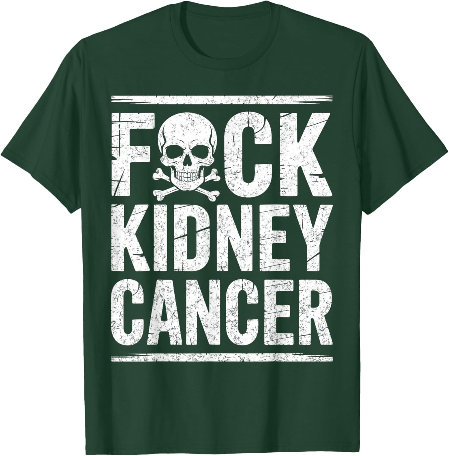Fuck Kidney Cancer Awareness Month Fighter Warrior Survivor T-Shirt - T-Shirt | Forest