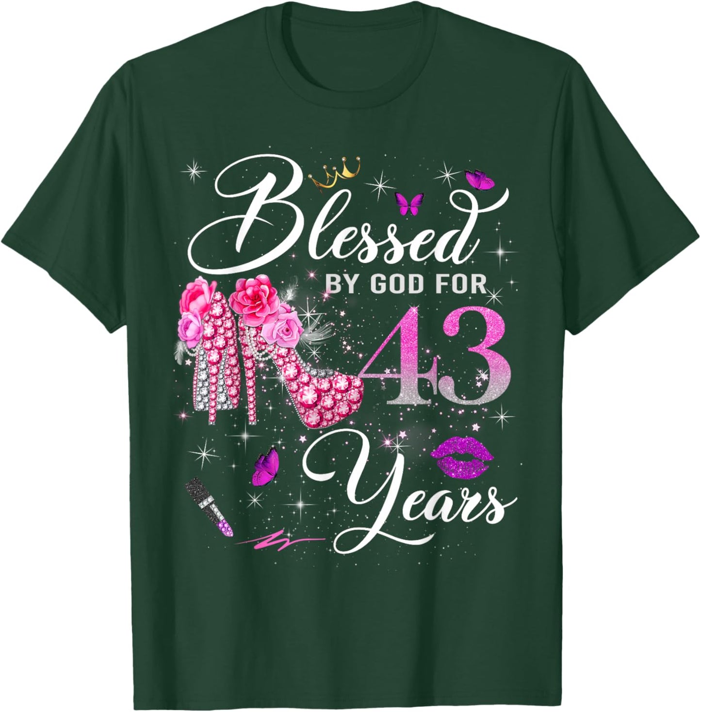 Blessed by God for 43 Years Old Women 43rd Birthday Queen T-Shirt - T-Shirt | Forest
