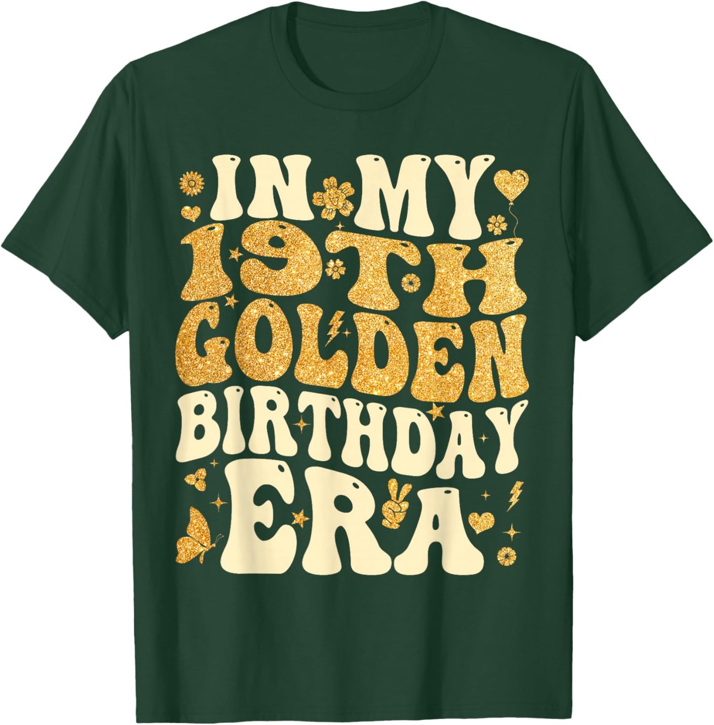 in My 19th Golden Birthday Era Girl Women Men Kids Groovy T-Shirt - T-Shirt | Forest