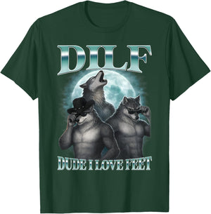 Dude I Love Feet Funny Alpha Werewolf Moon Bootleg Meme T-Shirt - T-Shirt | Forest