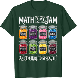 Math is My Jam and I'm Here to Spread It Teacher School T-Shirt - T-Shirt | Forest