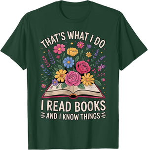 That’s What I Do I Read Books and I Know Things Floral Book T-Shirt - T-Shirt | Forest
