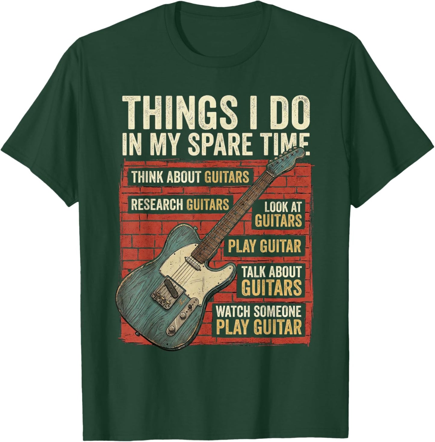 Guitar Things I Do in My Spare Time Electric Guitarist T-Shirt - T-Shirt | Forest