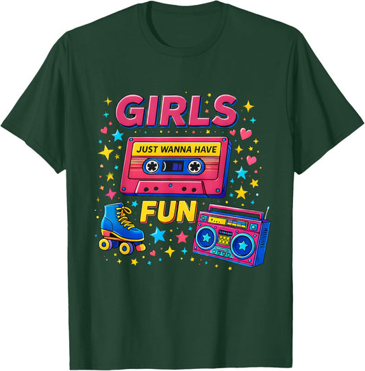 Retro Girls Just Wanna Have Fun 80s Vibe Classic Throwback T-Shirt - T-Shirt | Forest