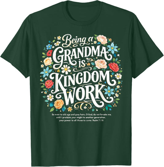Being A Grandma is Kingdom Work Christian Quote T-Shirt - T-Shirt | Forest