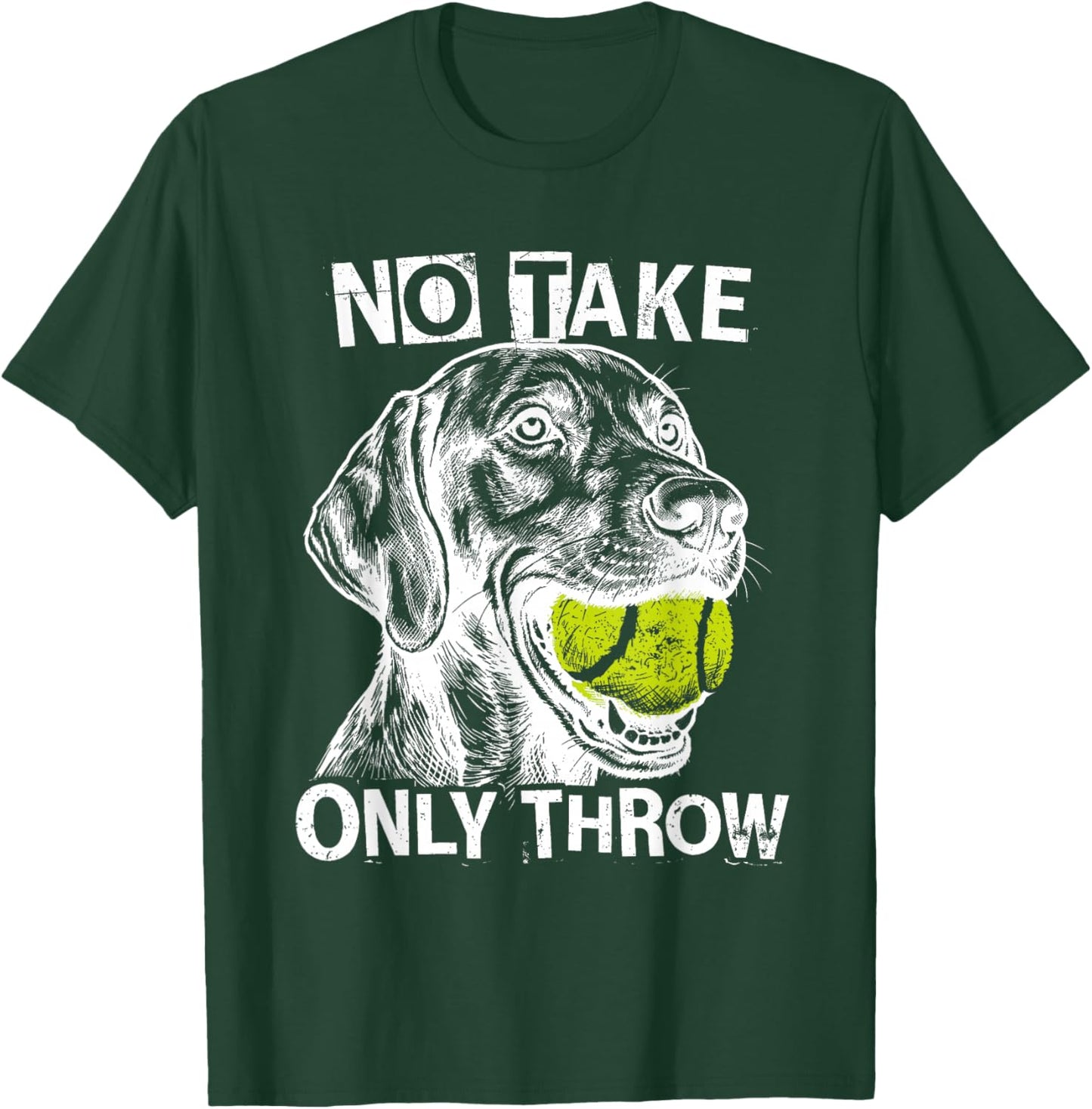 No Take Only Throw Funny Tennis Ball German Shepherd Dogs T-Shirt - T-Shirt | Forest