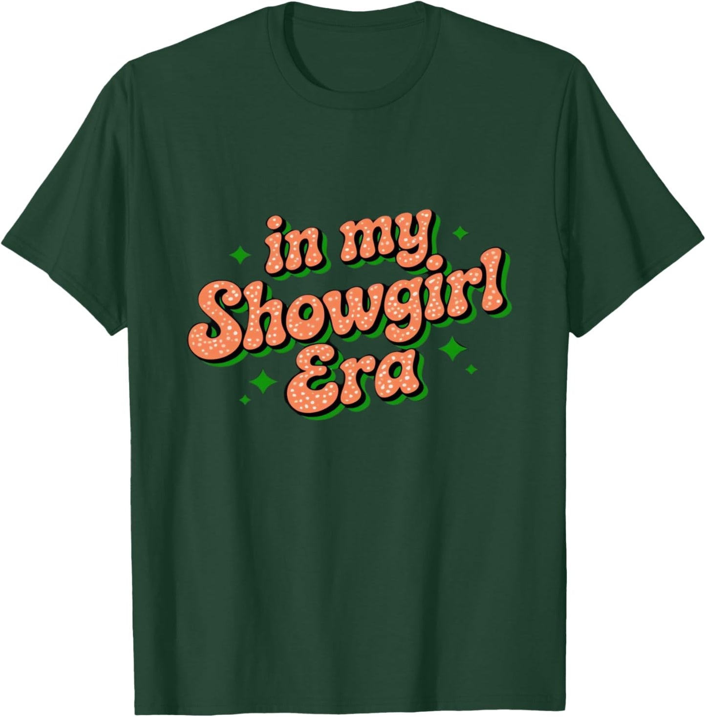in My Show Girl Era Graphic Outfit Women Girls T-Shirt - T-Shirt | Forest