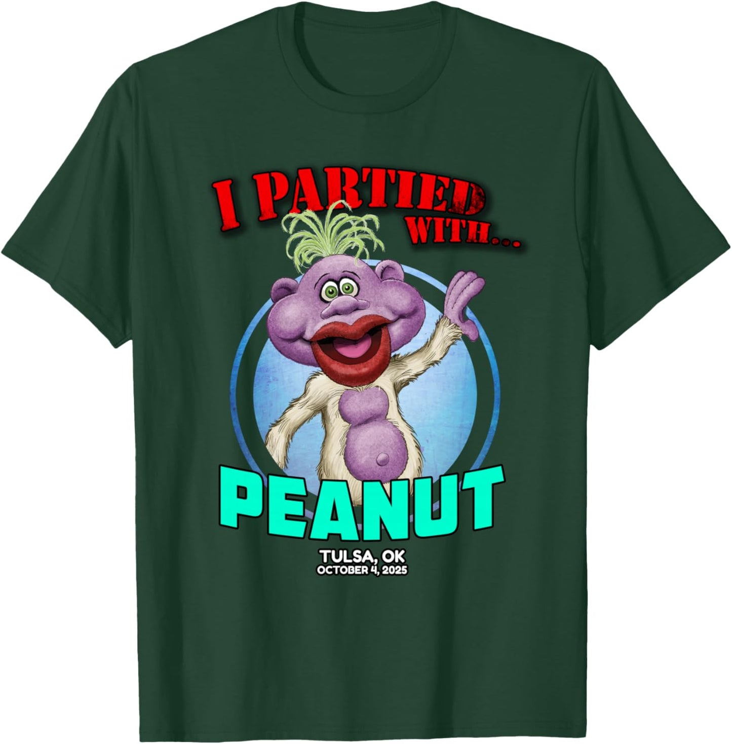 Peanut Tulsa, OK (2025) T-Shirt - T-Shirt | Forest