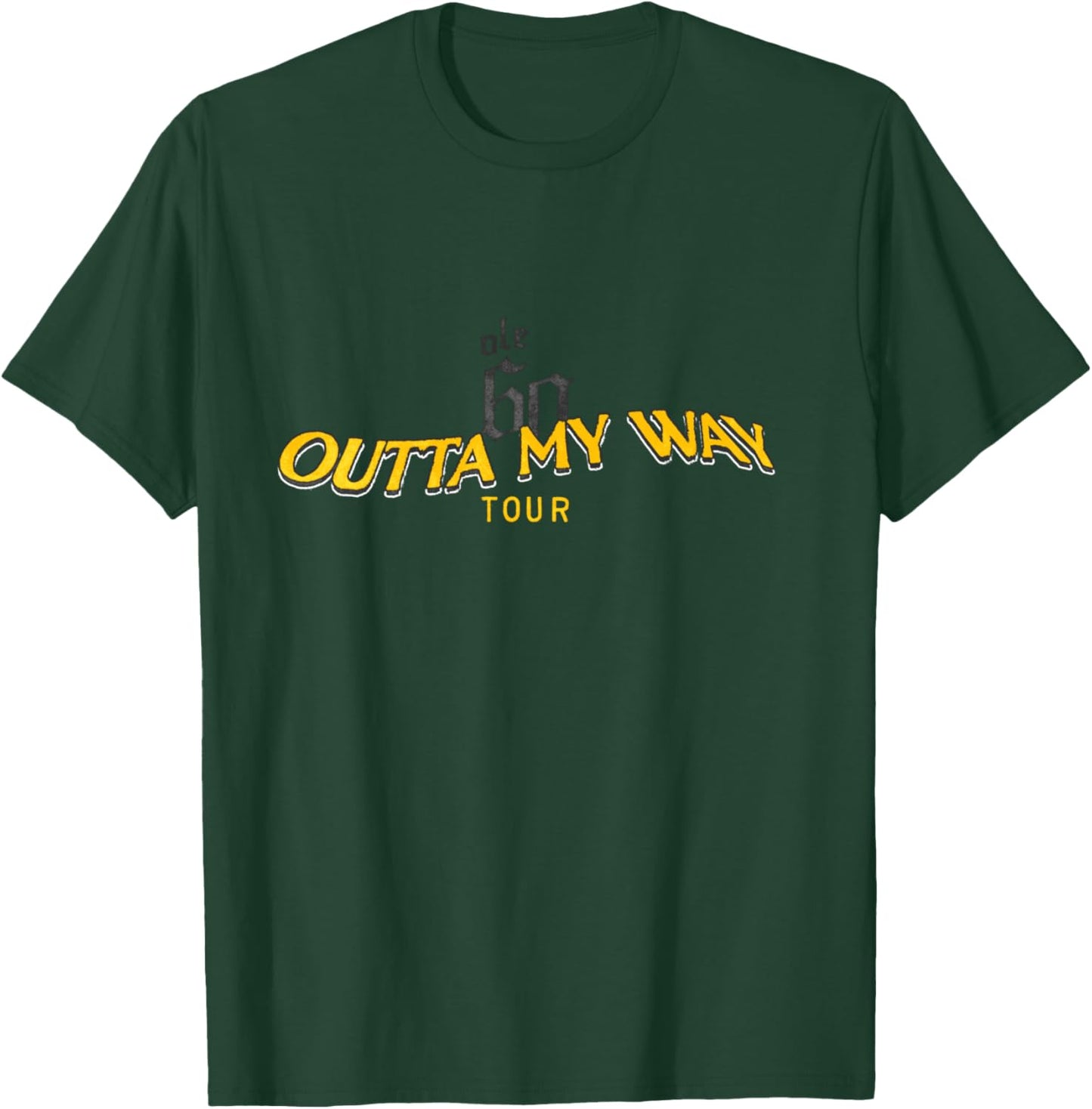 Ole 60 Outta My Way Tour T-Shirt - T-Shirt | Forest