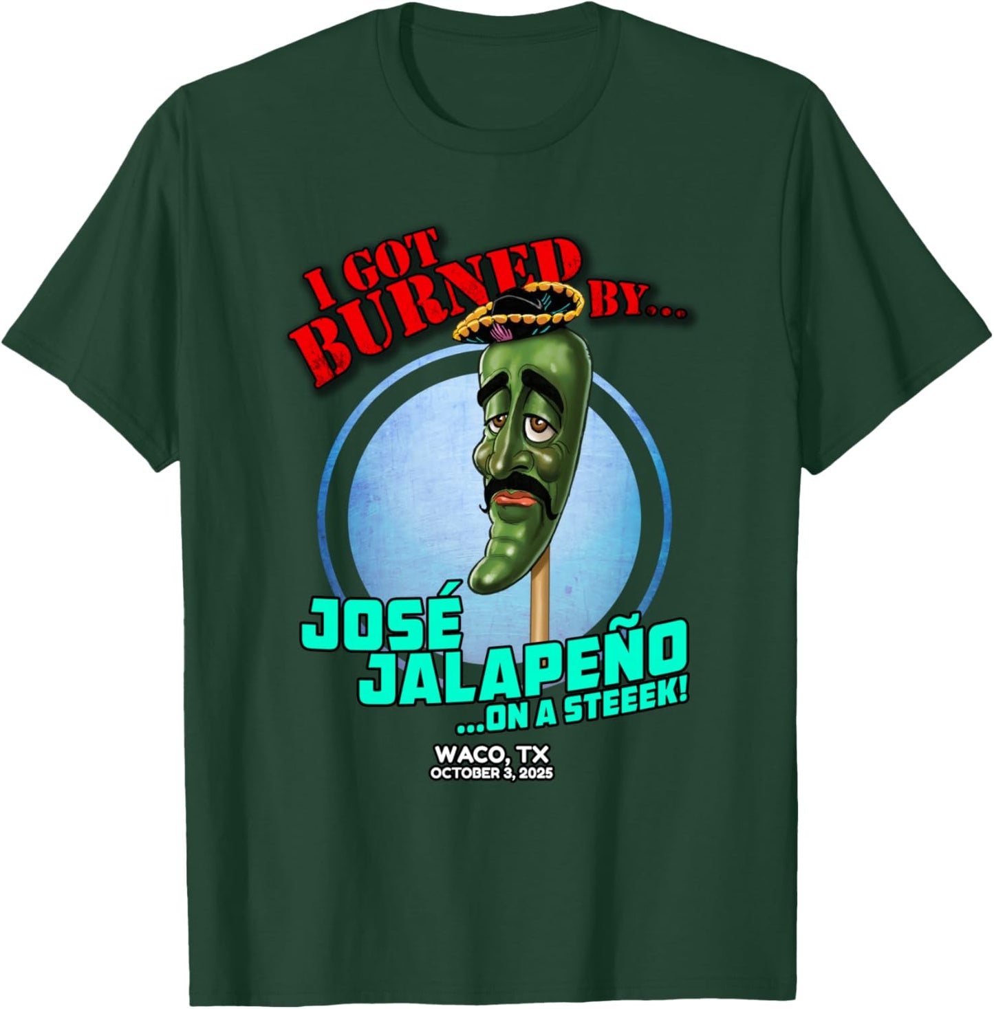 Jose Jalapeno On A Stick Waco, TX (2025) T-Shirt - T-Shirt | Forest