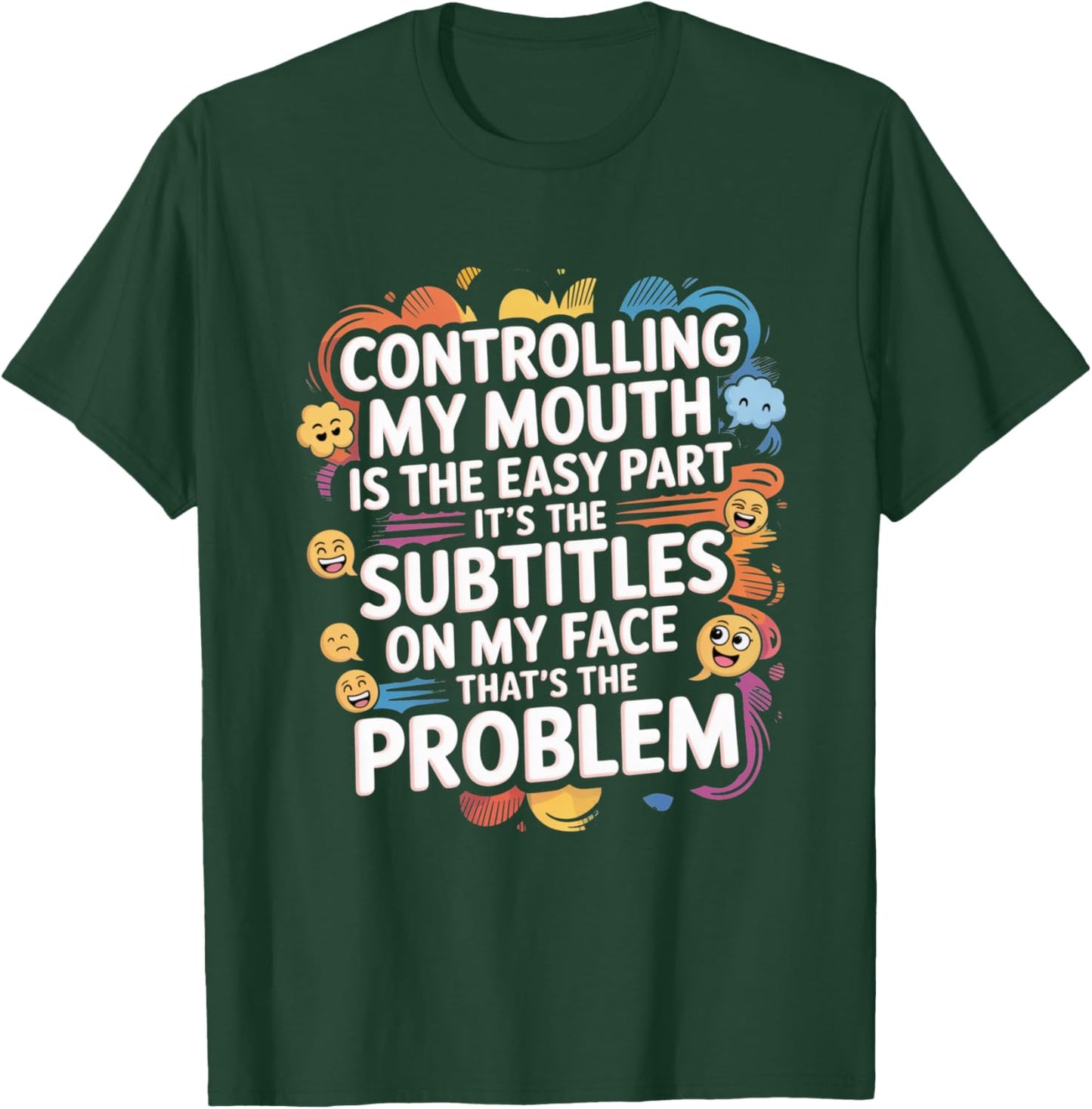 Controlling My Mouth Is The Easy Part Sarcastic Expression T-Shirt - T-Shirt | Forest