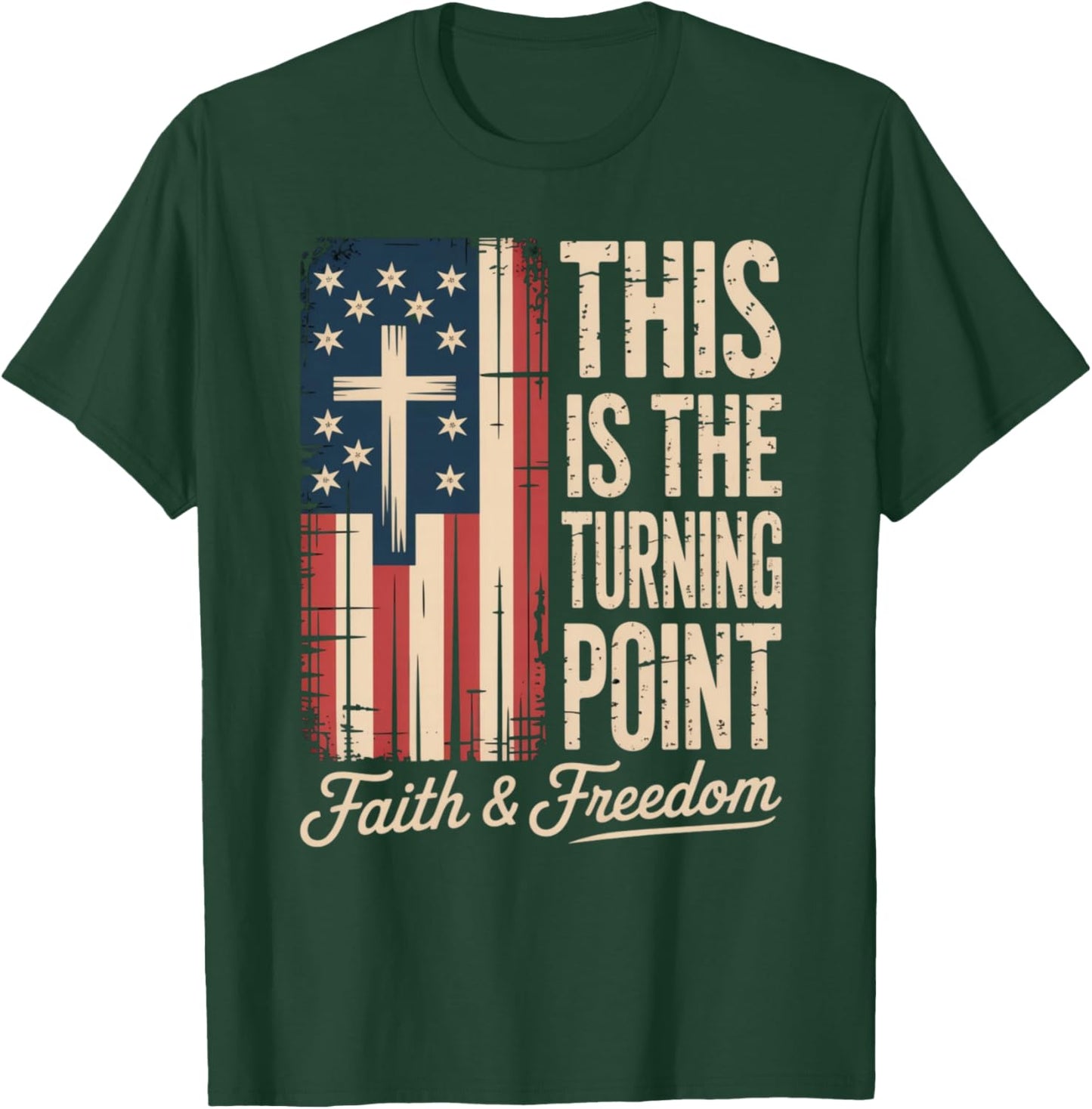 This Is The Turning Point Patriotic Faith USA T-Shirt - T-Shirt | Forest
