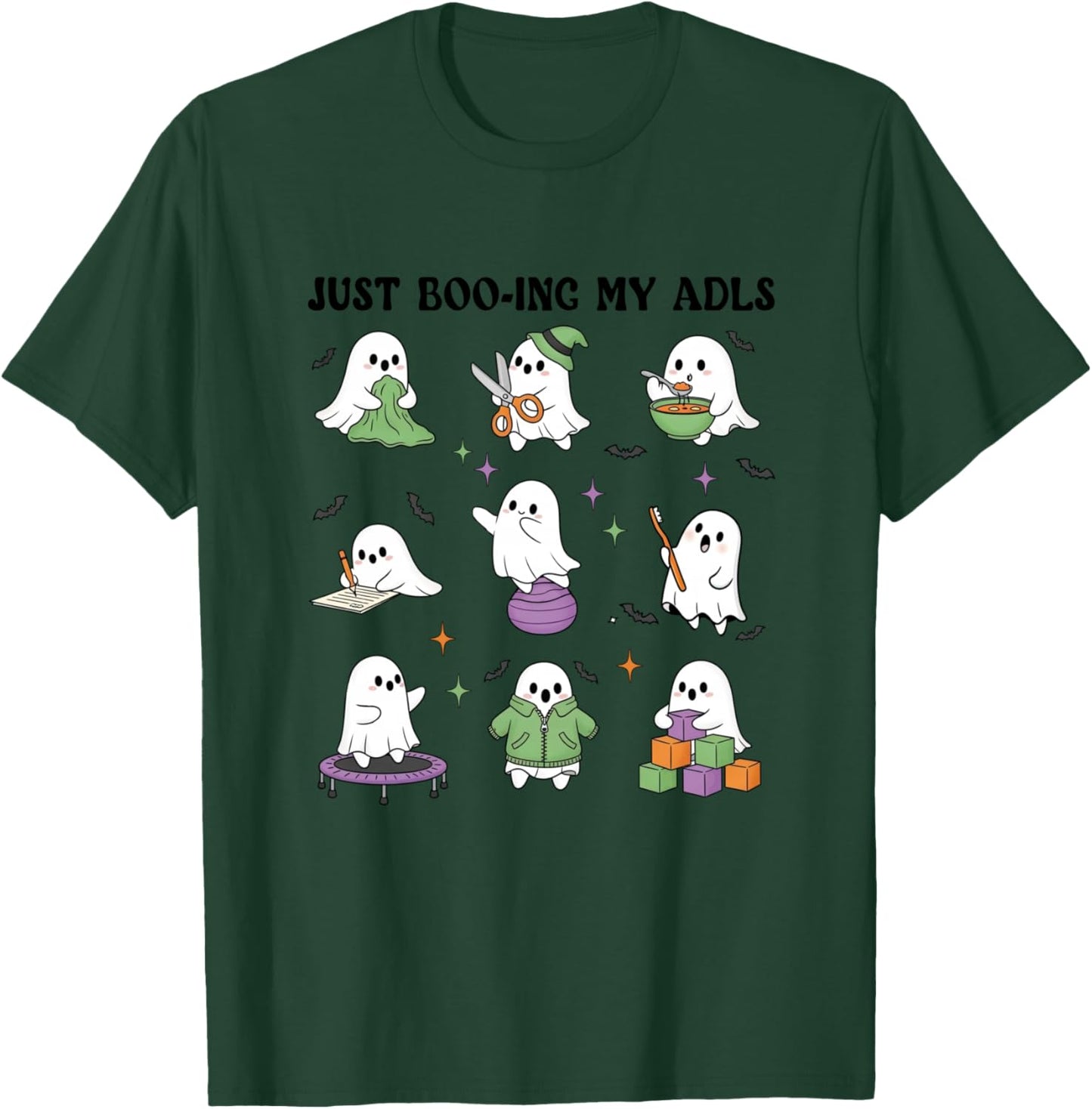 Just Boo-ing My ADLS Ghost Halloween Occupational Therapy OT T-Shirt - T-Shirt | Forest