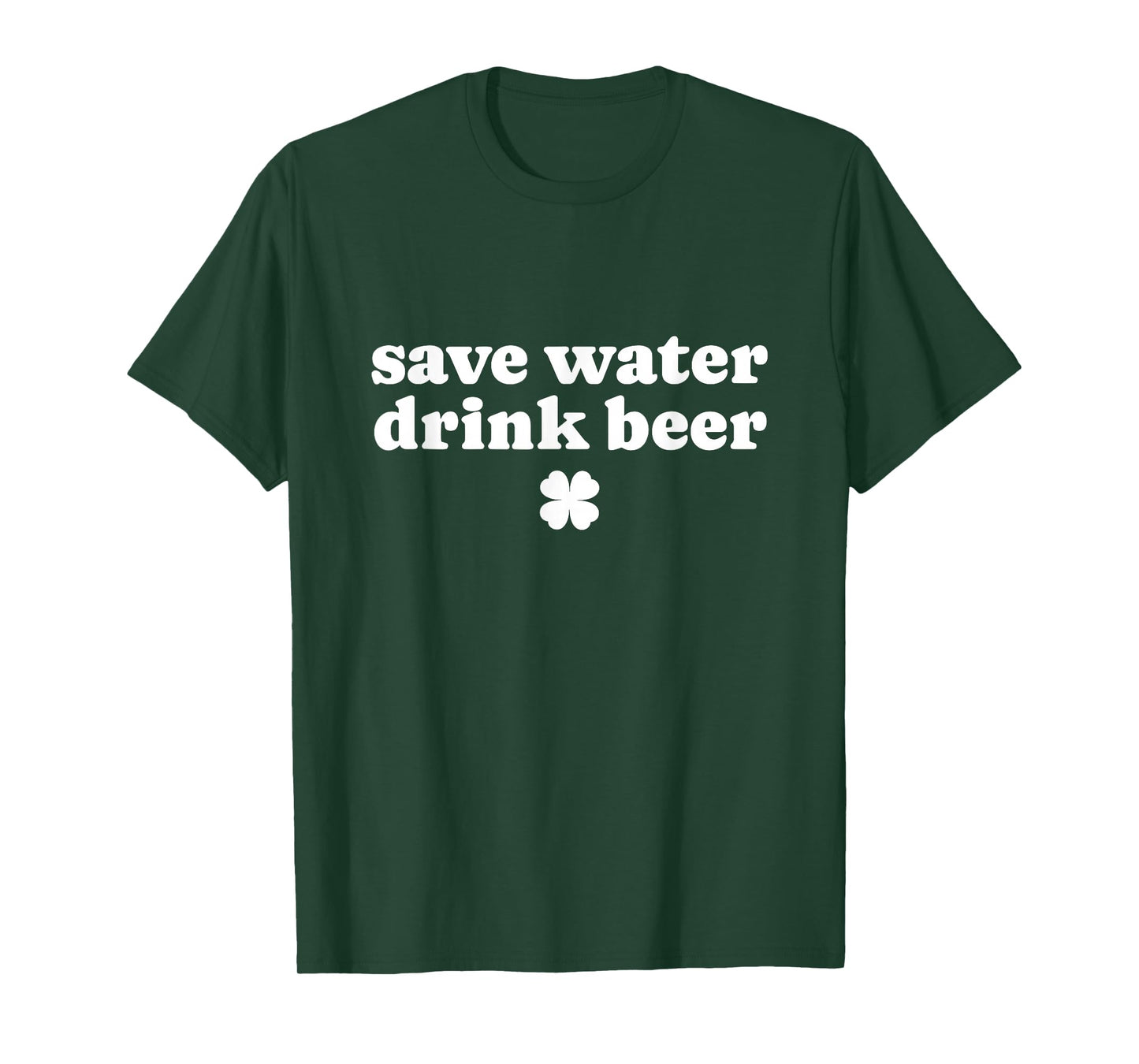 Save Water Drink Beer St Patrick's Day Beer Drinking Lover T-Shirt