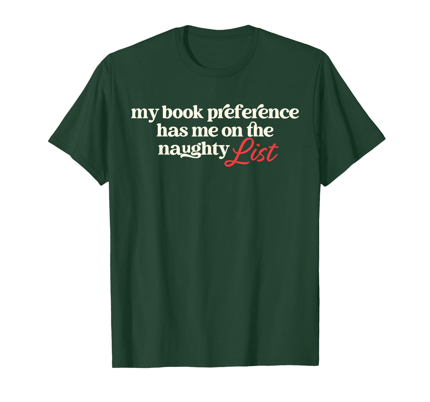 My Book Preference Has Me On Naughty List Christmas Quote T-Shirt