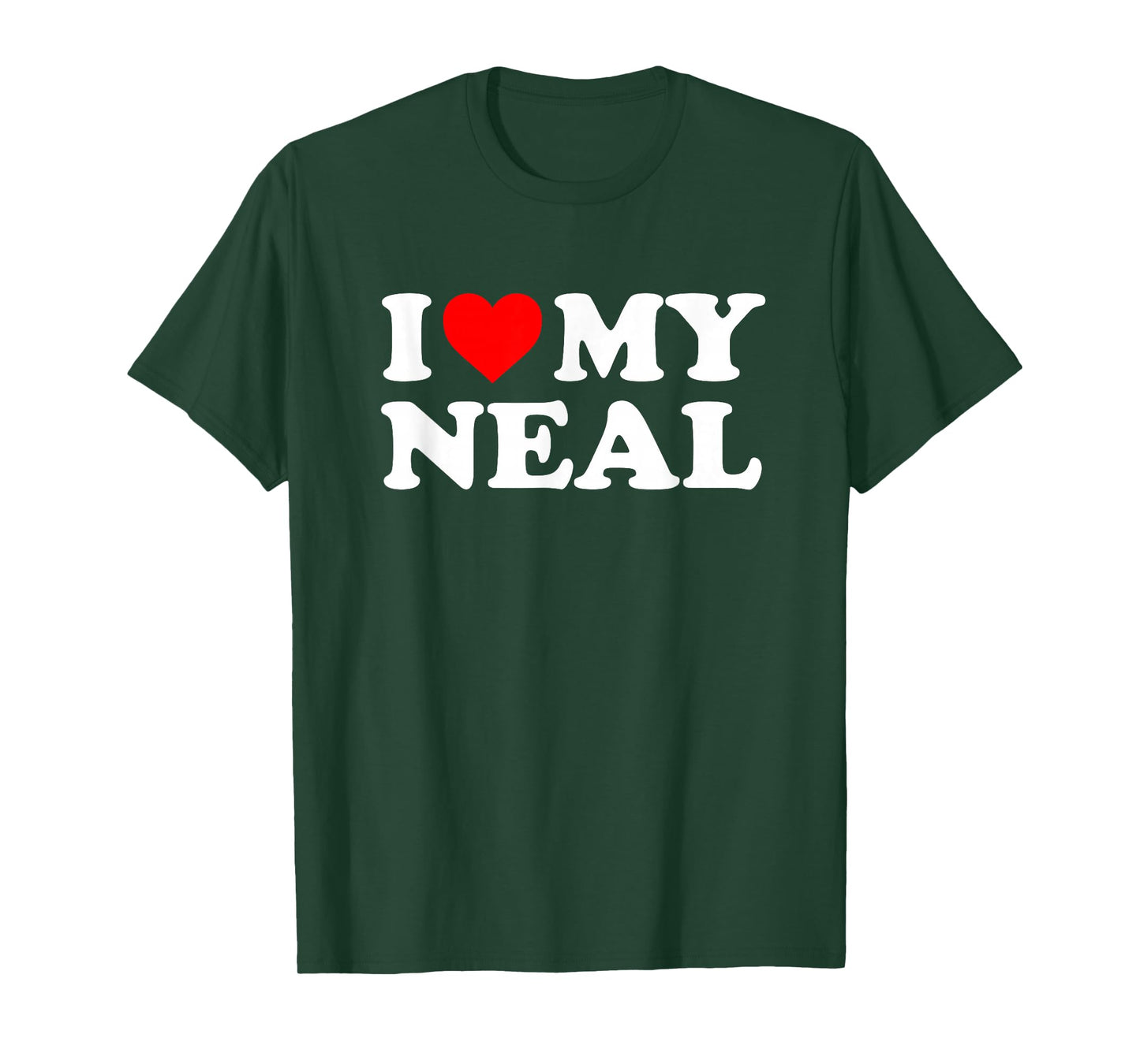 I Love My Neal T-Shirt