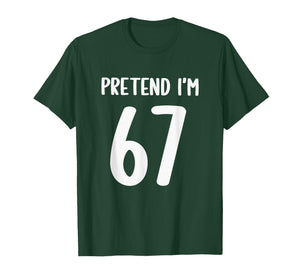 Pretend I'm 67 Meme Six Seven Funny 67 Halloween Costume T-Shirt
