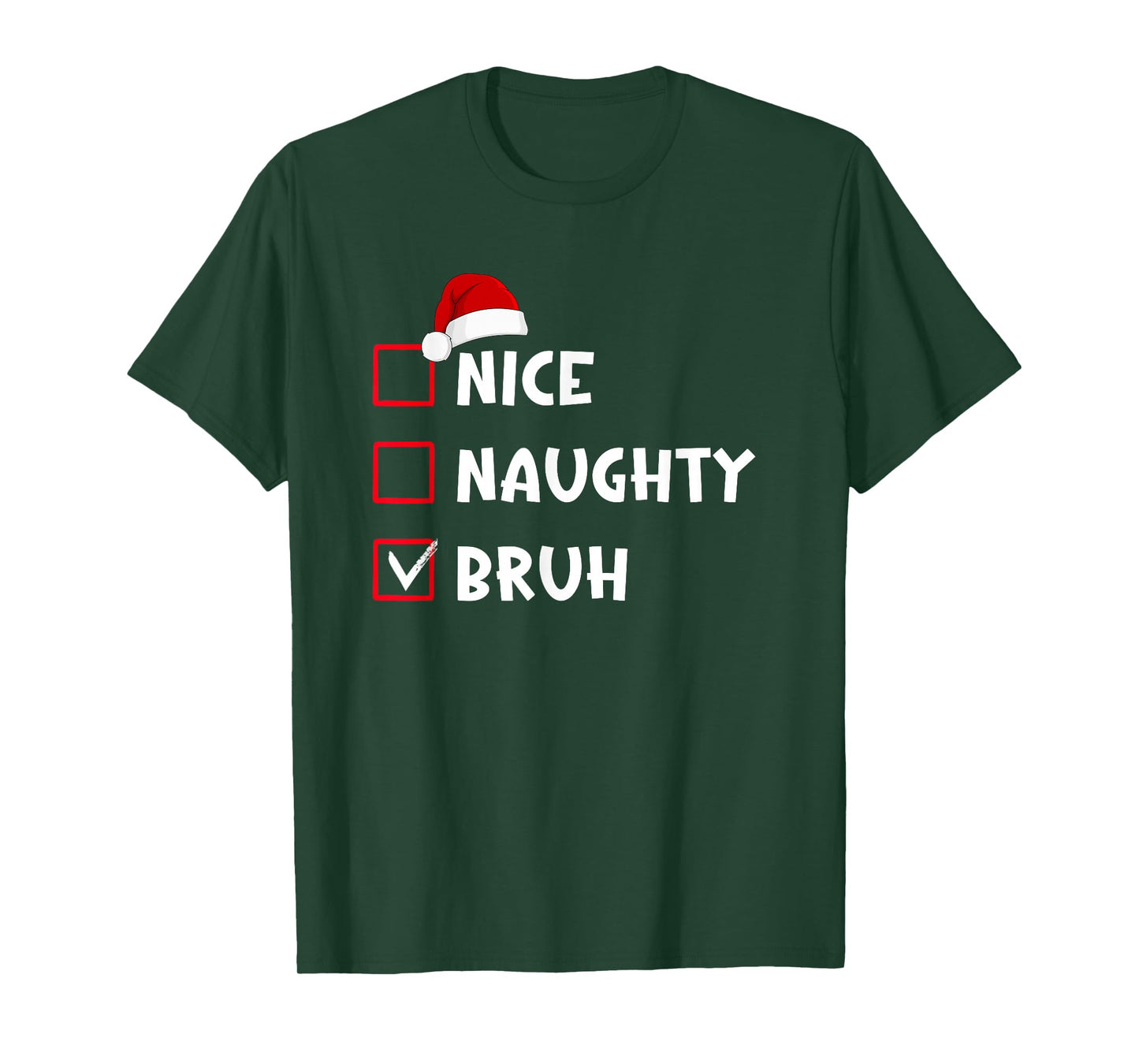 Nice Naughty Bruh Funny Christmas List T-Shirt