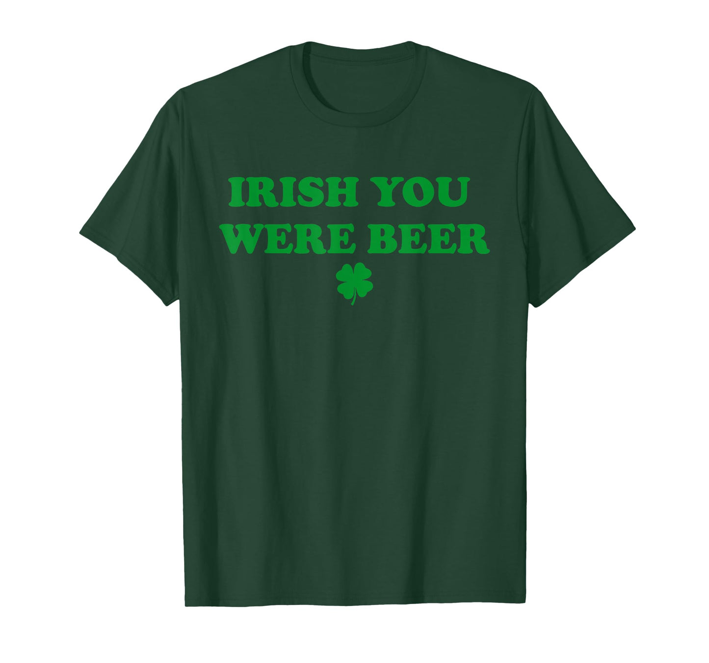 Funny Irish You were Beer, Irish Shamrock T-Shirt