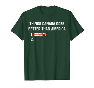 Things Canada Does Better Than America Funny Hockey Rivalry T-Shirt