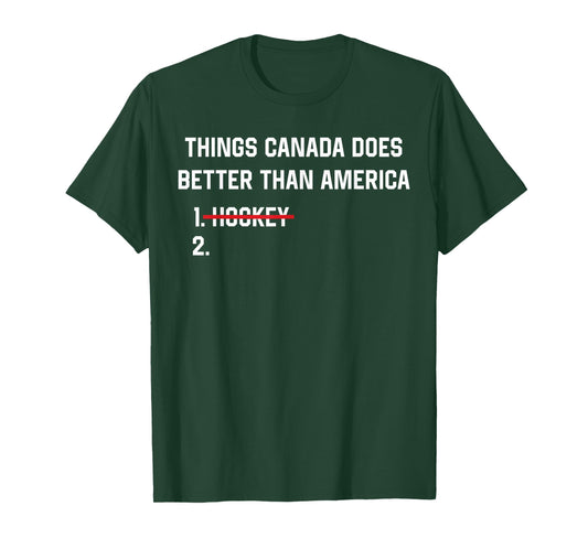 Things Canada Does Better Than America Funny Hockey Rivalry T-Shirt
