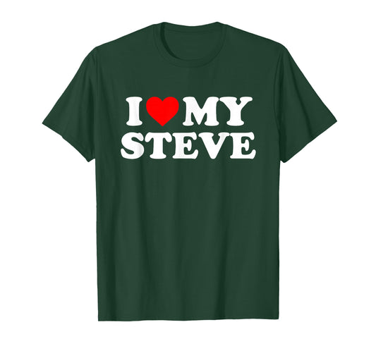 I Love My Steve T-Shirt