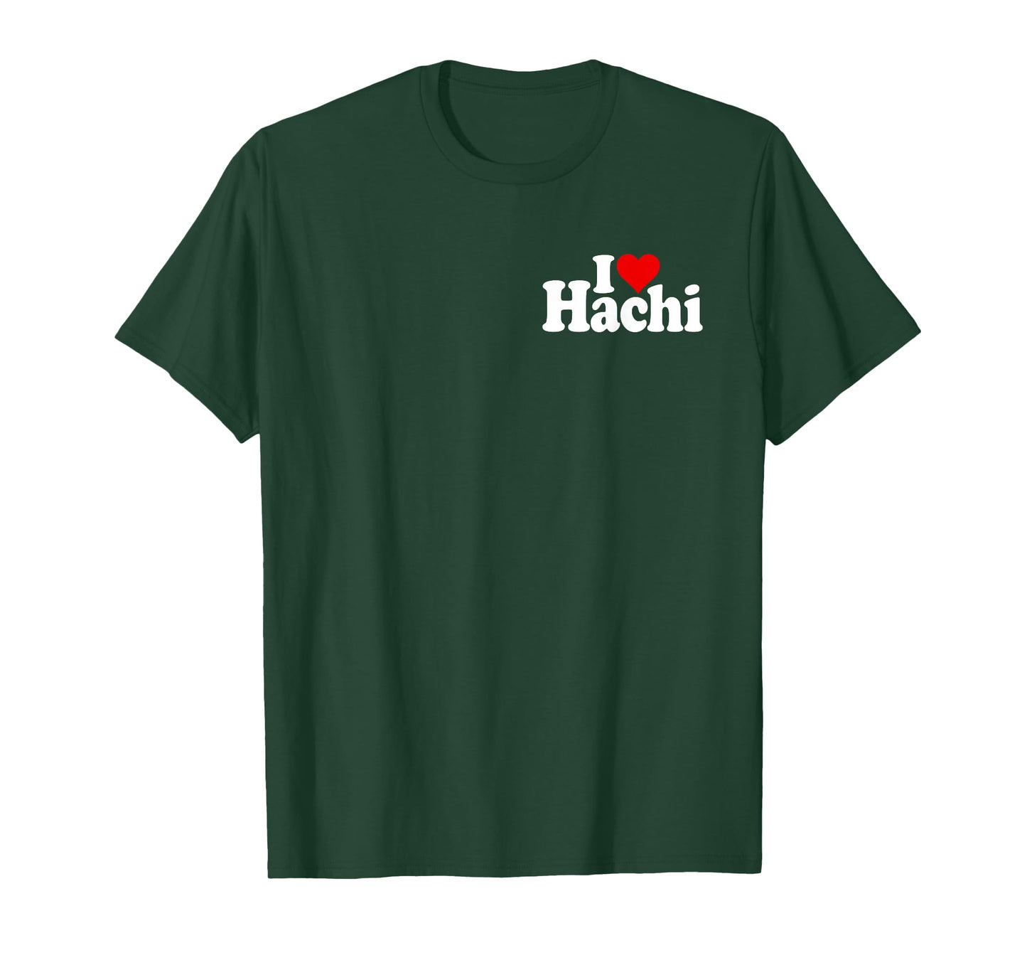 I Love Heart Hachi HACHIKO Name ON A TEE T-Shirt