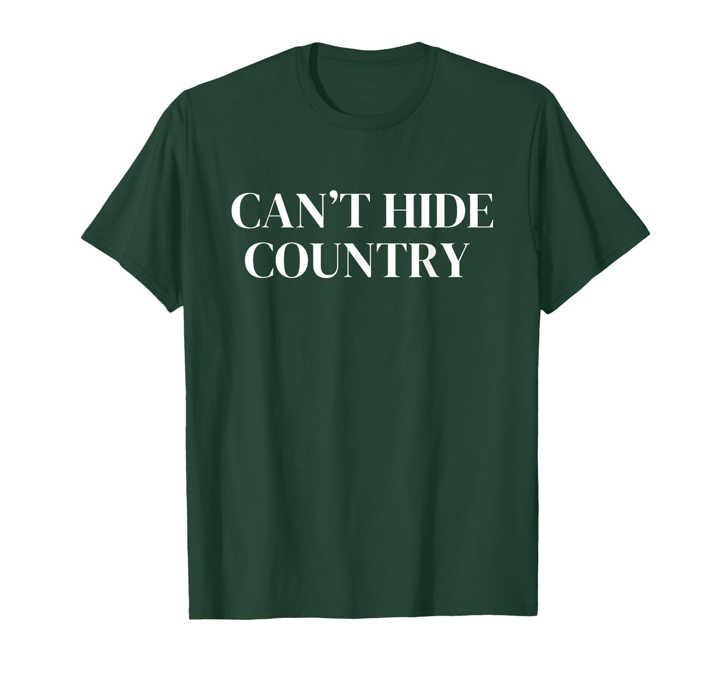 Can't Hide Country Funny Country Cute Trending T-Shirt