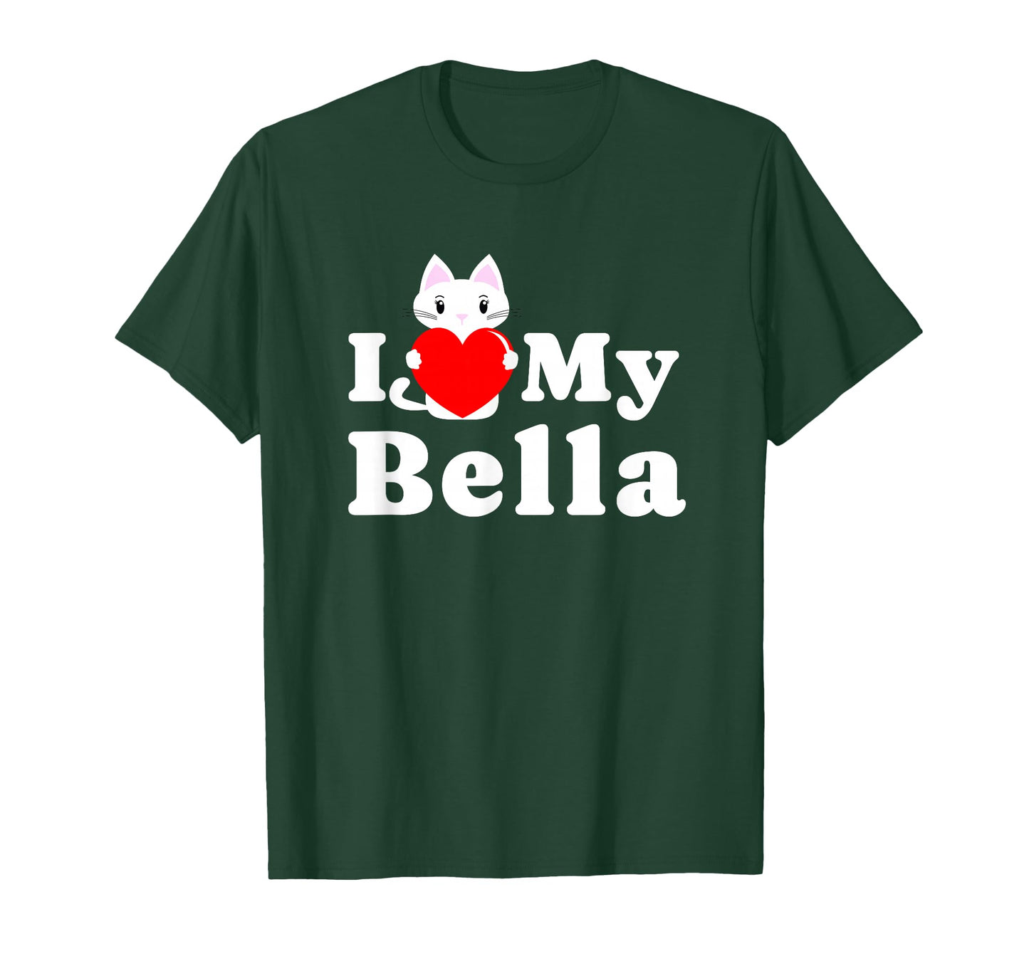 I Love Bella Cat Owner Pet Kitten Lover T-Shirt