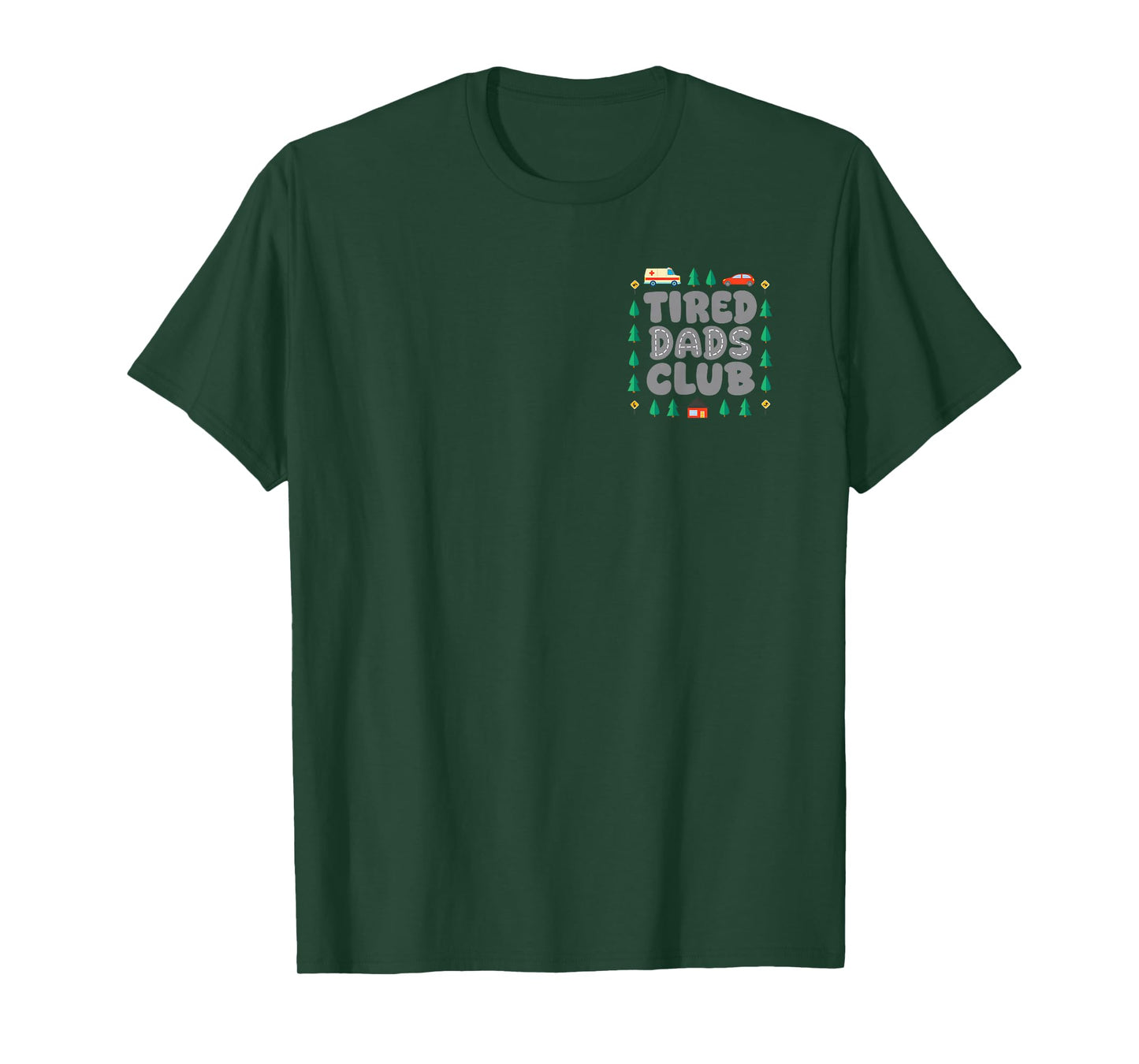 Tired Dads Club Play Cars On Dads Back Fathers Day 2 Sides T-Shirt