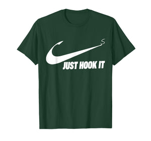 Funny Fisherman Just Hook It T-Shirt