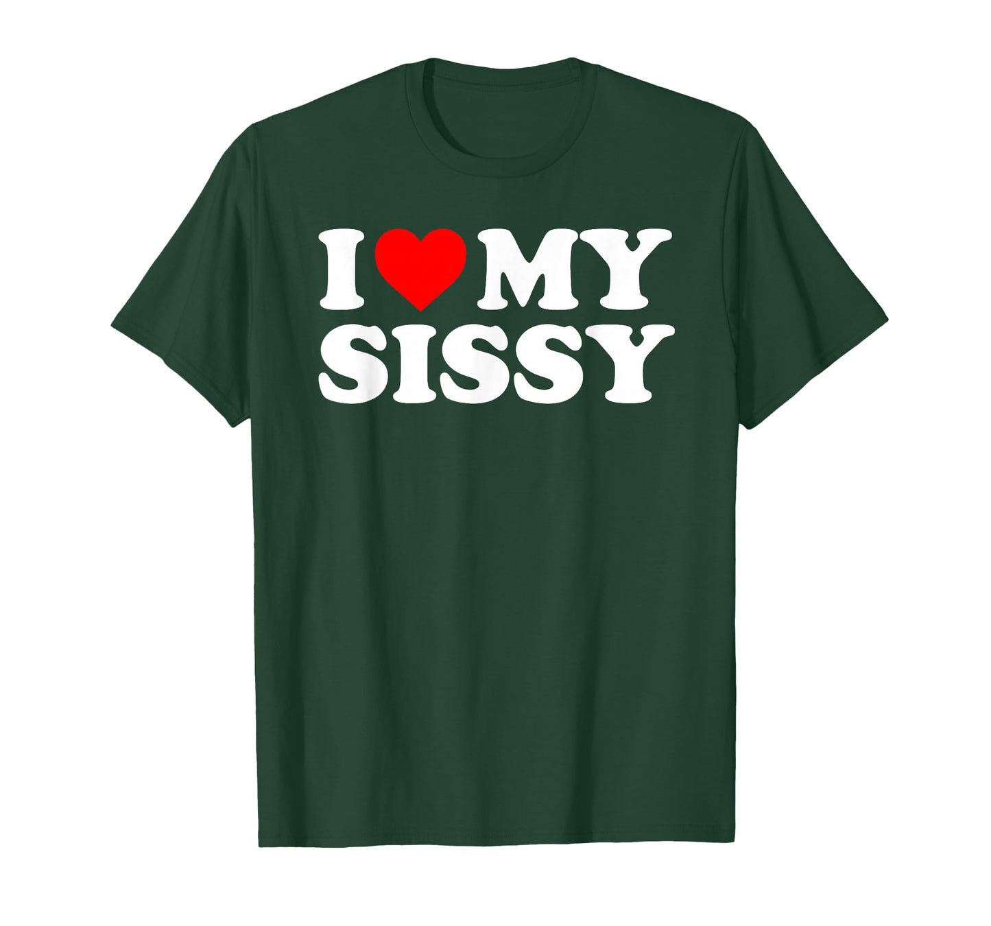 I Love My Sissy - Red Heart T-Shirt