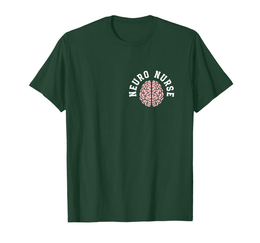 Neuro Nurse Appreciation Neurology Nurse Neuro Nursing T-Shirt