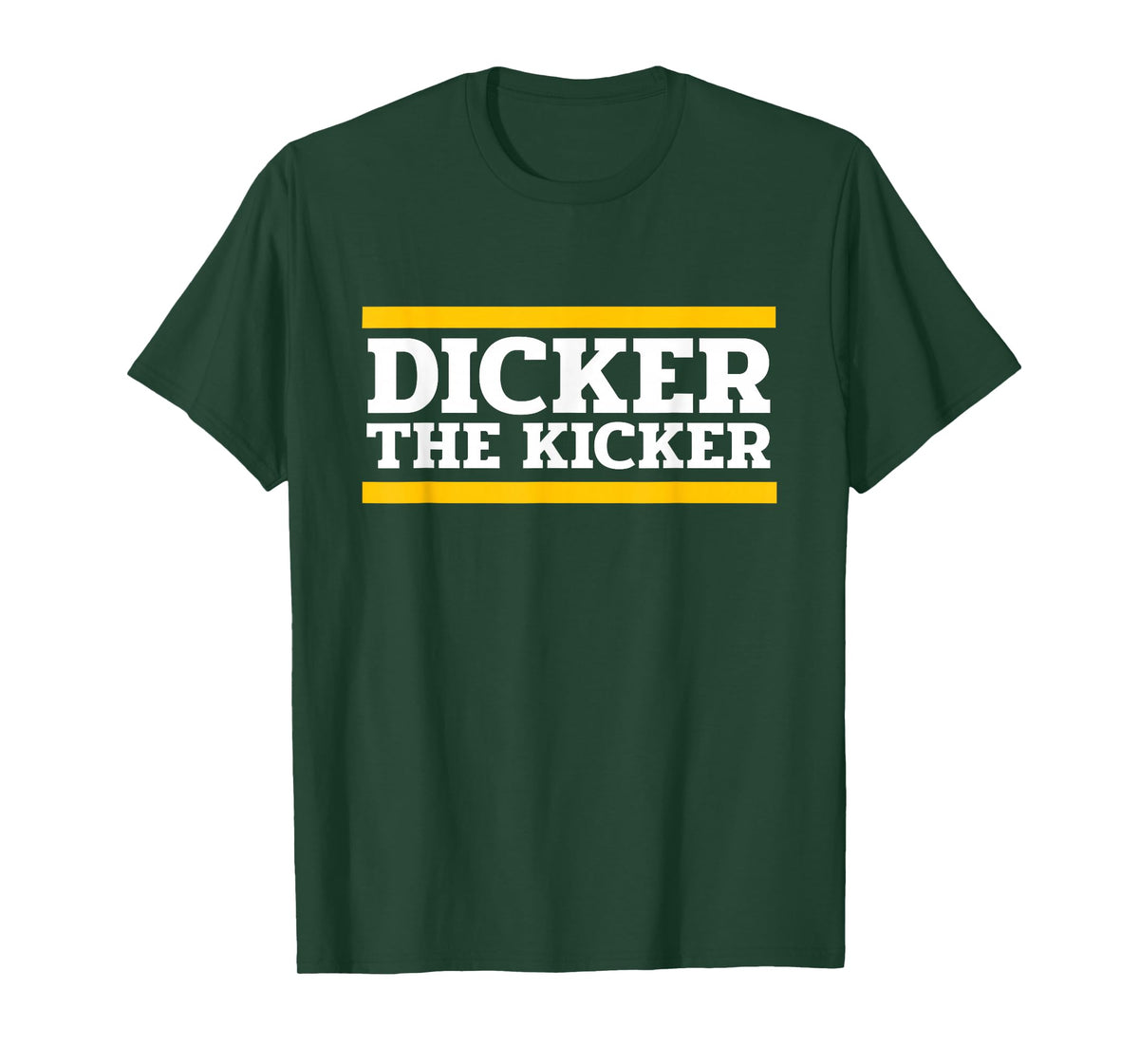 Dicker The Kicker T-Shirt