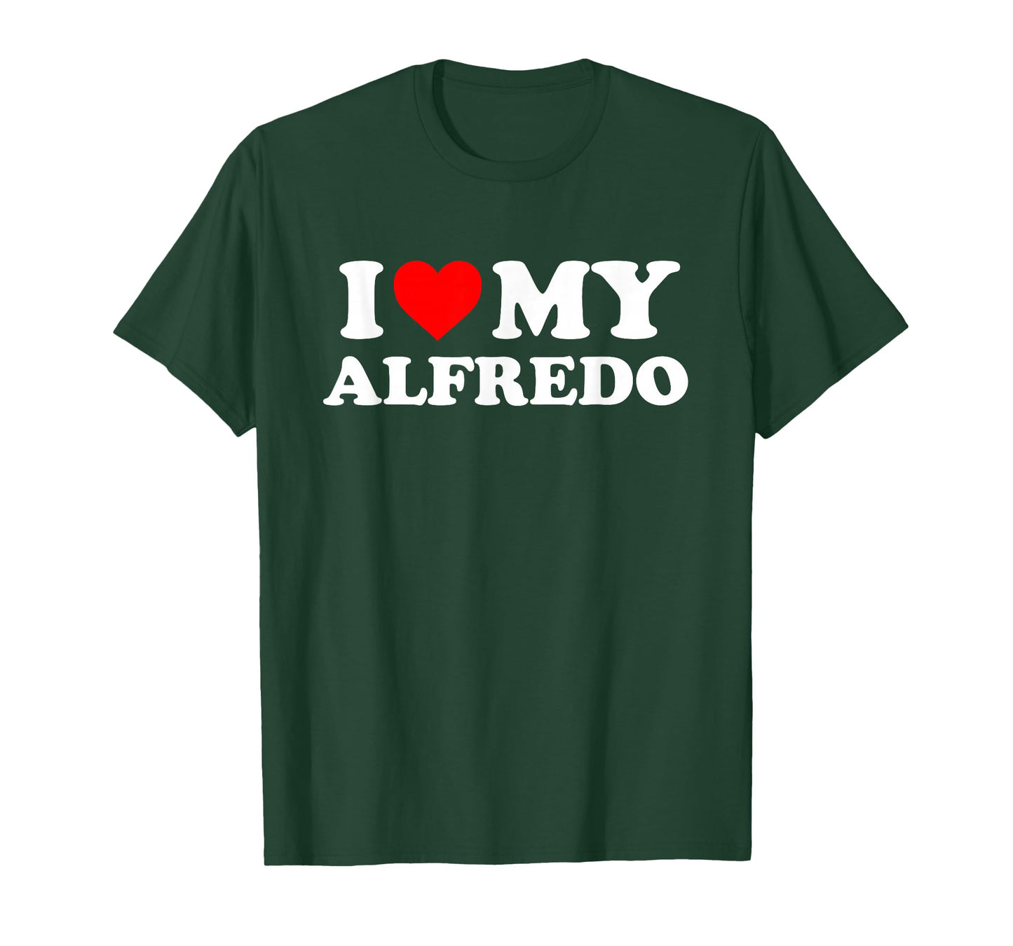 I Love My Alfredo T-Shirt