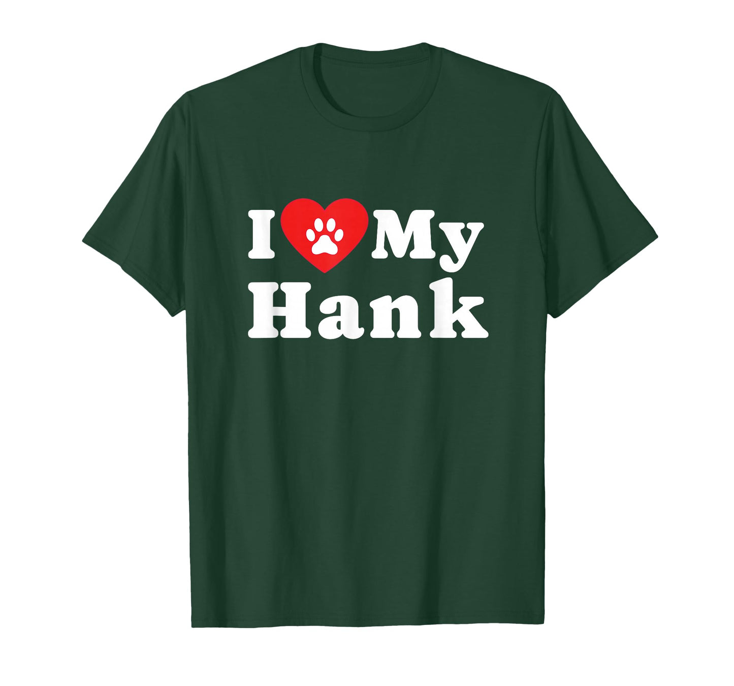 I Love My Hank Dog Owner Pet Dog Lover T-Shirt