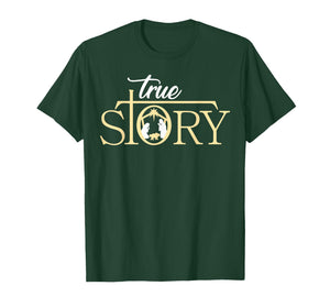 True Story of Jesus Birth Christmas Nativity Christmas T-Shirt