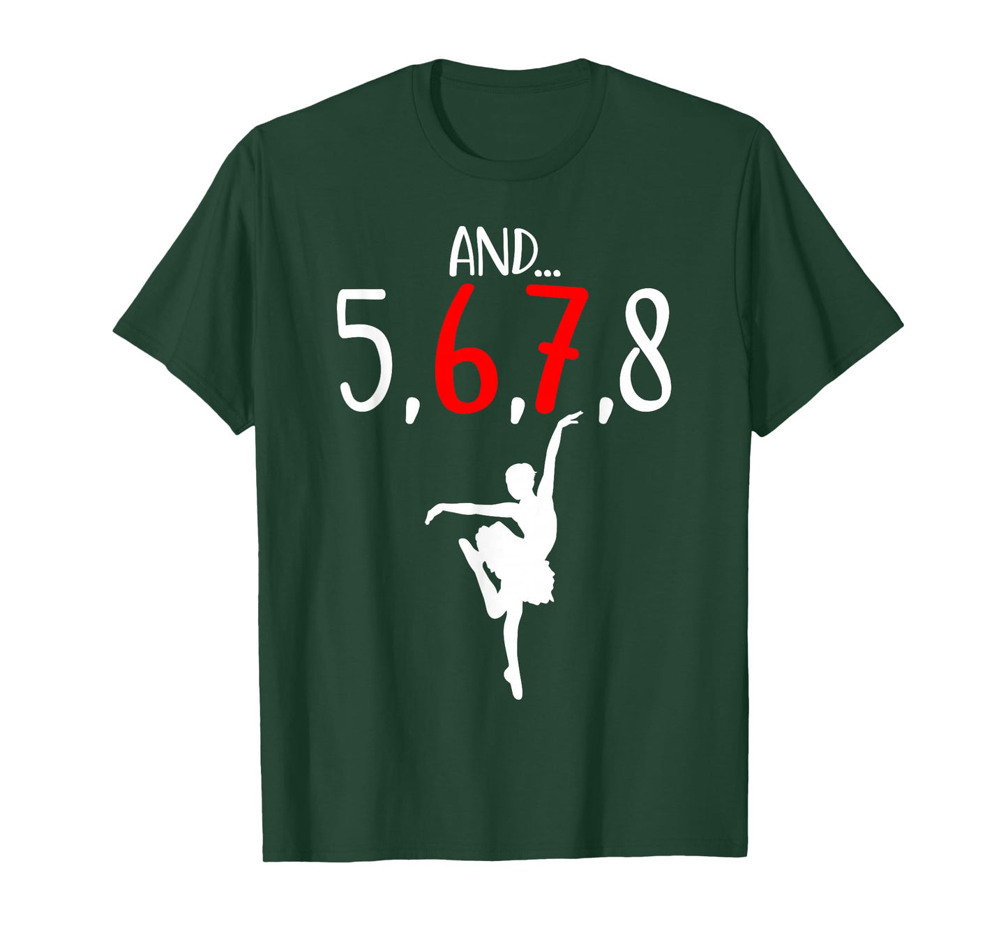 and 5 6 7 8 Choreographer Dance Ballet Teacher Six Seven T-Shirt