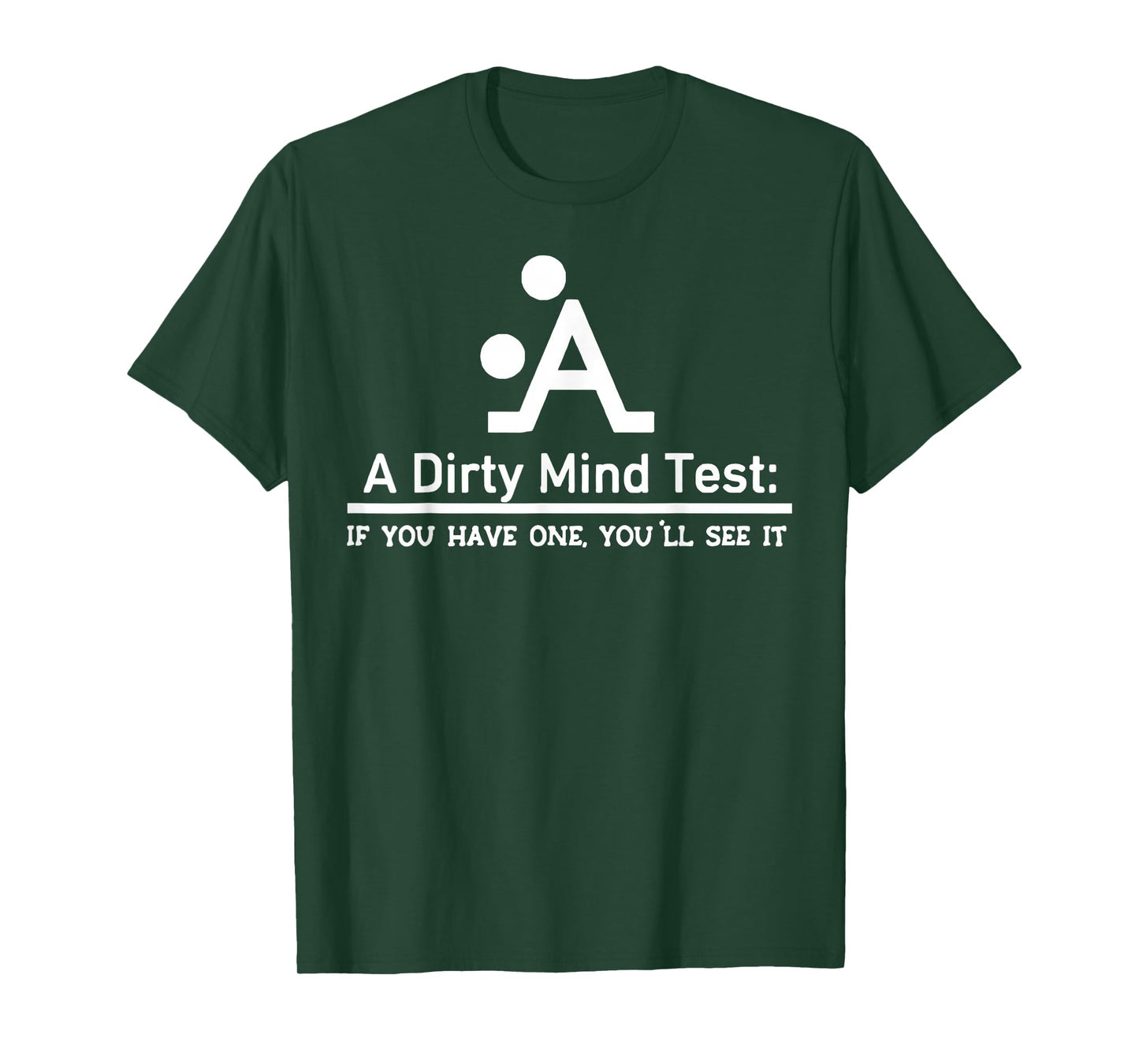 A Dirty Mind Test Funny Sarcastic Optical Illusion T-Shirt