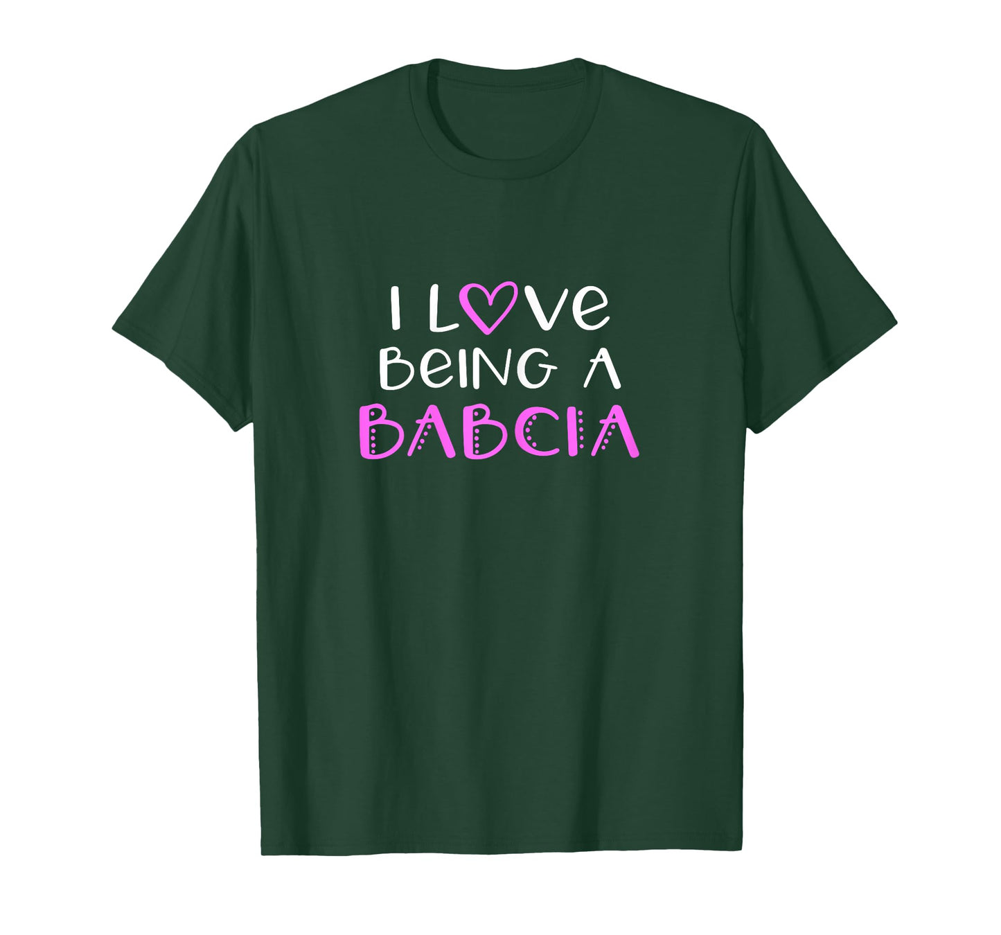 I Love Being A Babcia Cute Cool T-Shirt