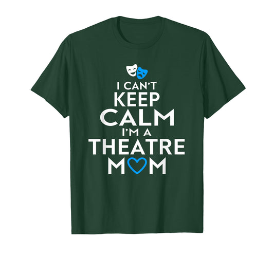 Drama Show Tunes Men Women Funny Theatre Mom T-Shirt
