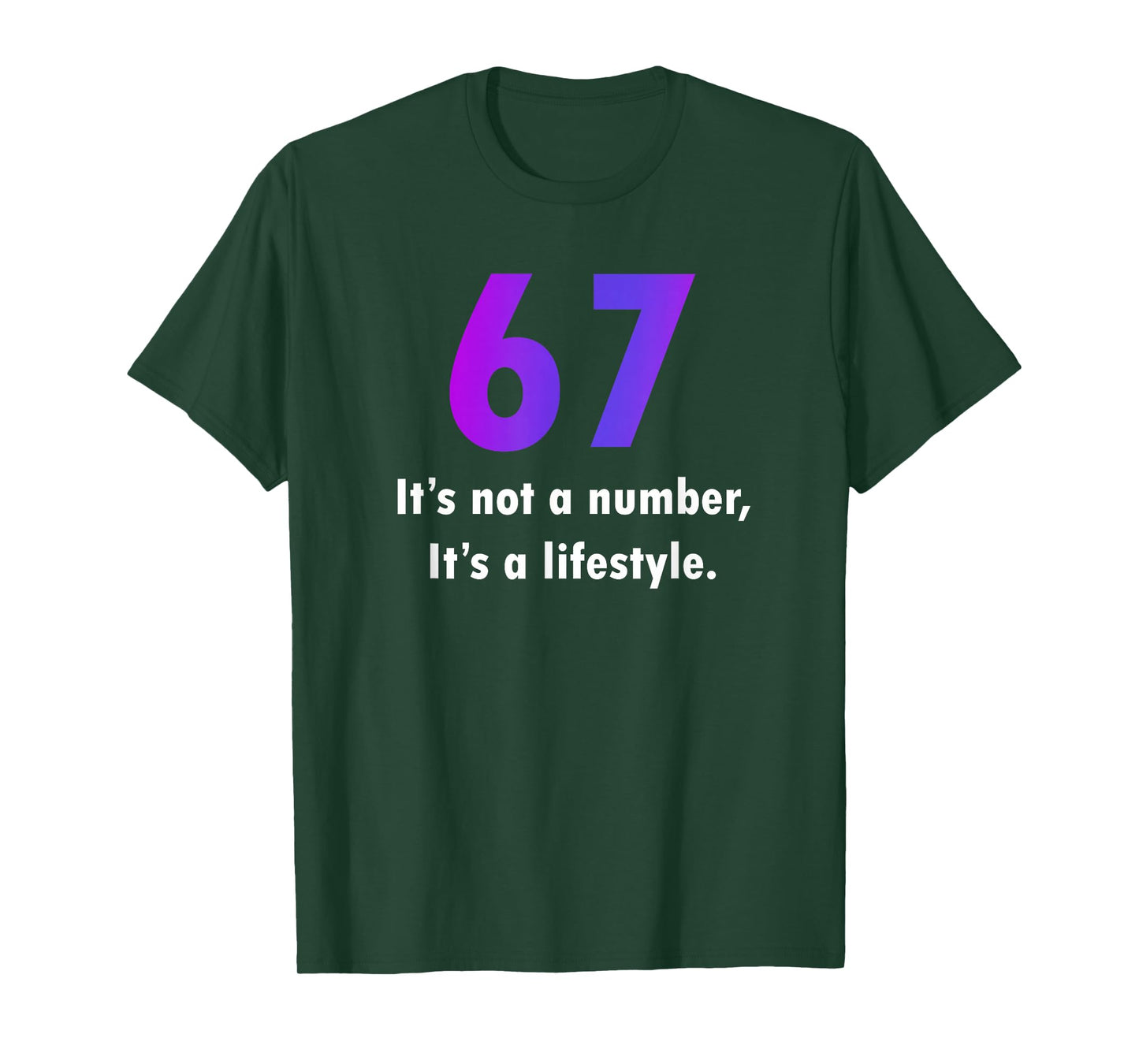 67 Funny Meme Six Seven It's Not A Number Humor Gen Z Alpha T-Shirt