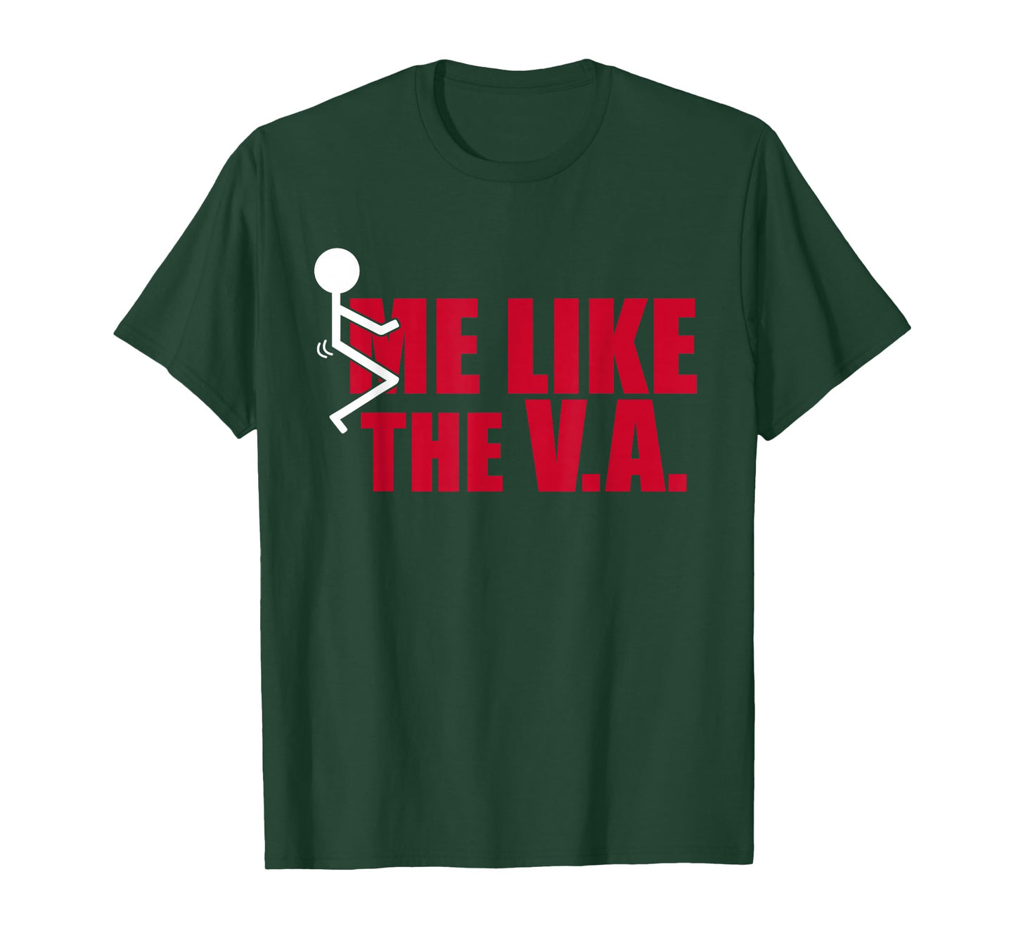 Stick Figure FCK Me Like The VA Funny Veteran Dark Humor T-Shirt