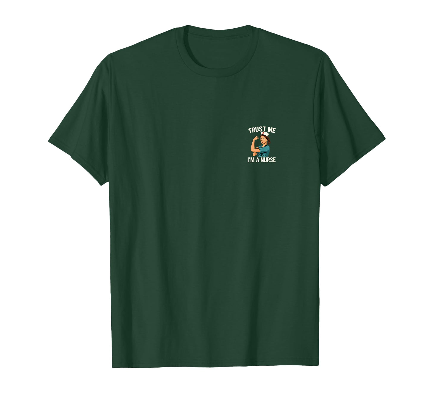 Trust Me, I'm a Nurse T-Shirt