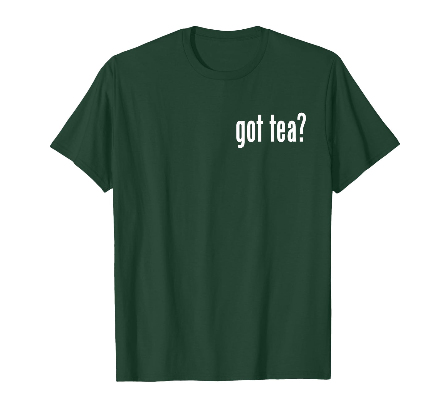 GOT Tea? Tea Lover TEES T-Shirt