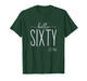 Hello Sixty 60th Birthday 60 Year Old 1966 Women Turning 60 T-Shirt