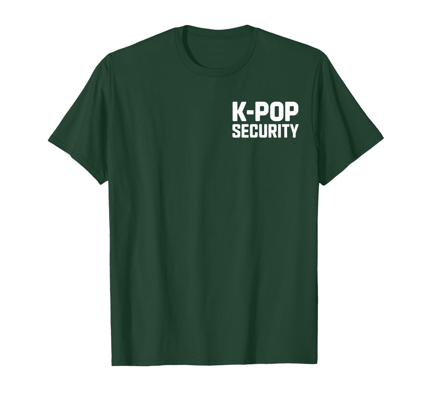 K-Pop Security for Diehard Fans at Concerts and Events T-Shirt