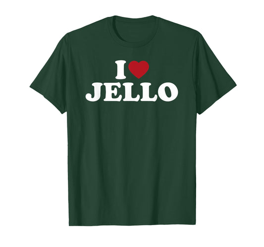 I Love Jello, I Heart Jello T-Shirt