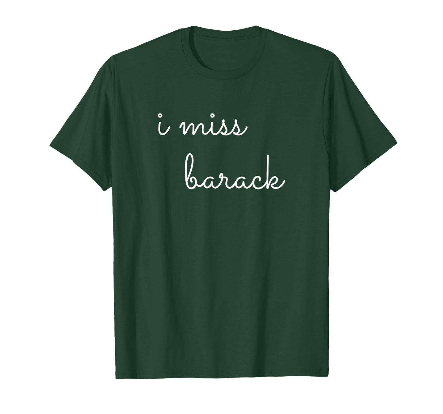 I Miss Barack Obama Greatest President T-Shirt